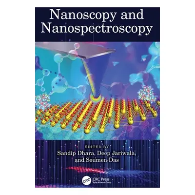 "Nanoscopy and Nanospectroscopy" - "" ("Dhara Sandip")