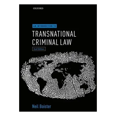 "An Introduction to Transnational Criminal Law" - "" ("Boister Neil")