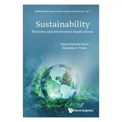 "Sustainability: Business and Investment Implications" - "" ("Diane-Charlotte Simon")