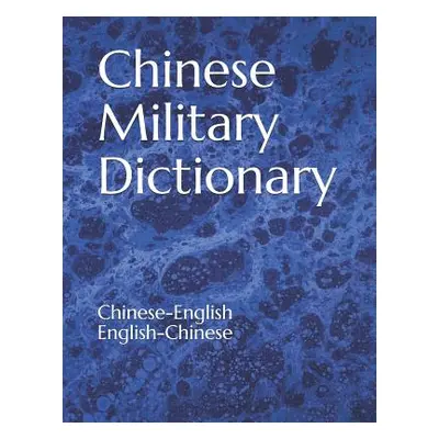 "Chinese Military Dictionary: Chinese-English / English-Chinese" - "" ("War Department")