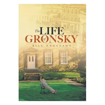 "The Life of Gronsky" - "" ("Engleson Bill")