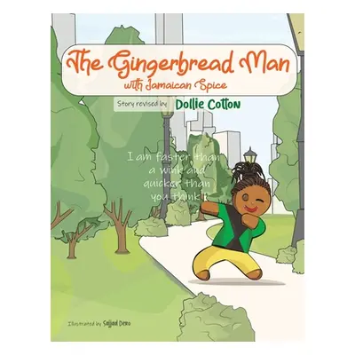 "The Gingerbread Man with Jamaican Spice" - "" ("Cotton Dollie")