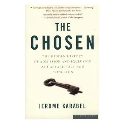 "The Chosen: The Hidden History of Admission and Exclusion at Harvard, Yale, and Princeton" - ""