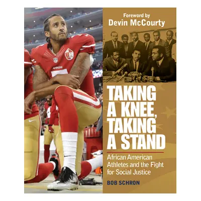 "Taking a Knee, Taking a Stand: African American Athletes and the Fight for Social Justice" - ""