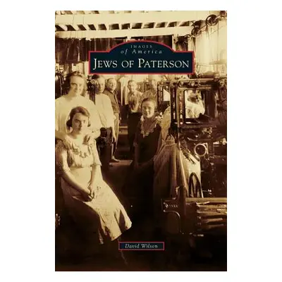 "Jews of Paterson" - "" ("Wilson David")