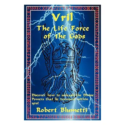 "Vril: The Life Force of the Gods" - "" ("Blumetti Robert")