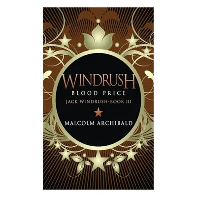 "Windrush - Blood Price" - "" ("Archibald Malcolm")