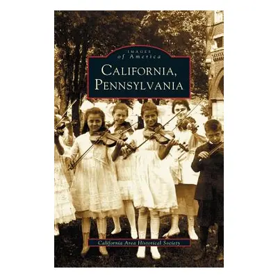 "California, Pennsylvania" - "" ("California Area Historical Society")