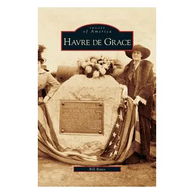 "Havre de Grace" - "" ("Bates Bill")