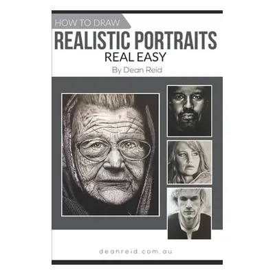 "How To Draw Real Portraits Real Easy" - "" ("Reid Dean Kimball")