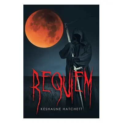 "Requiem" - "" ("Hatchett Keshaune")