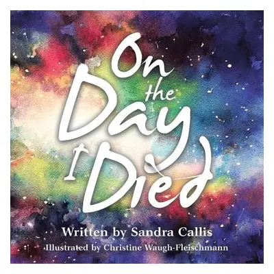 "On the Day I Died" - "" ("Callis Sandra")