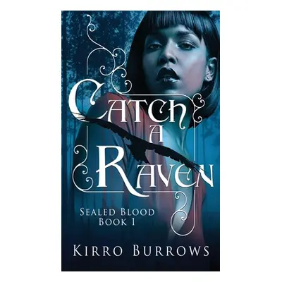 "Catch A Raven" - "" ("Burrows Kirro")