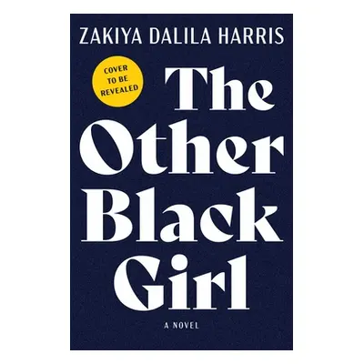 "The Other Black Girl" - "" ("Harris Zakiya Dalila")