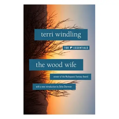 "Wood Wife" - "" ("Windling Terri")