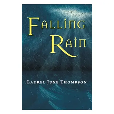 "Falling Rain" - "" ("Thompson Laurel June")