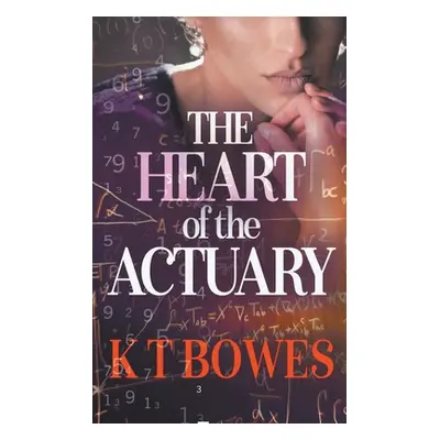 "The Heart of The Actuary" - "" ("Bowes K. T.")