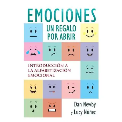 "Emotions, un Regalo por Abrir: Introduccin a la Alfabetizacin Emocional" - "" ("Newby Dan")