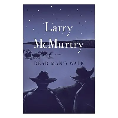 "Dead Man's Walk" - "" ("McMurtry Larry")