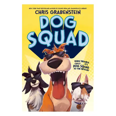 "Dog Squad" - "" ("Grabenstein Chris")