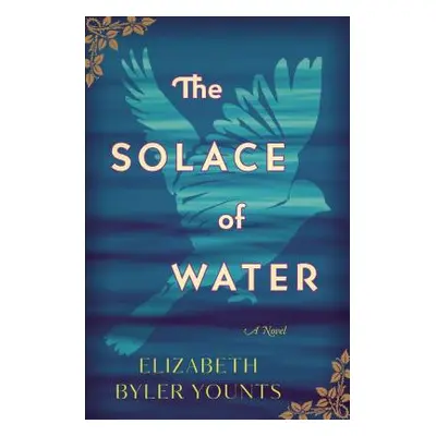 "The Solace of Water" - "" ("Younts Elizabeth Byler")