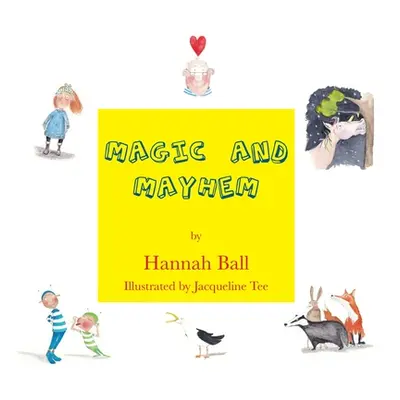 "Magic and Mayhem" - "" ("Ball Hannah")