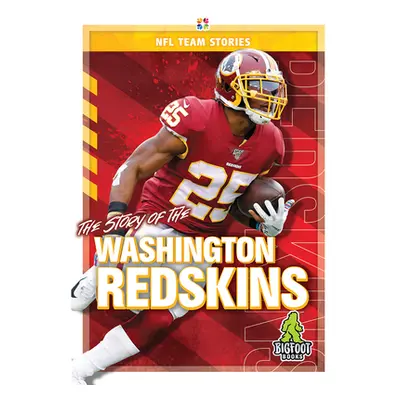 "The Story of the Washington Redskins" - "" ("Gigliotti Jim")