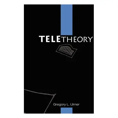 "Teletheory" - "" ("Ulmer Gregory L.")