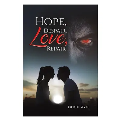 "Hope, Despair, Love, Repair" - "" ("Avo Jodie")