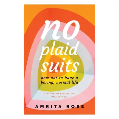 "No Plaid Suits" - "" ("Rose Amrita")