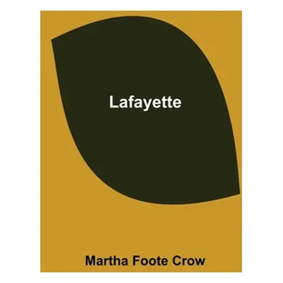 "Lafayette" - "" ("Foote Crow Martha")