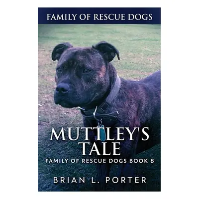 "Muttley's Tale" - "" ("Porter Brian L.")