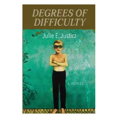 "Degrees of Difficulty" - "" ("Justicz Julie E.")