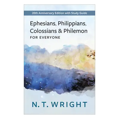 "Ephesians, Philippians, Colossians and Philemon" - "" ("Wright N. T.")