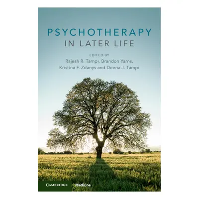 "Psychotherapy in Later Life" - "" ("Tampi Rajesh R.")