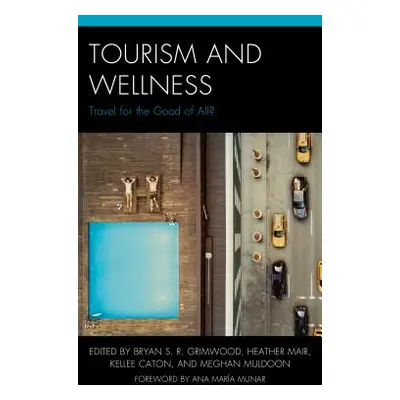 "Tourism and Wellness" - "Travel for the Good of All?" ("")