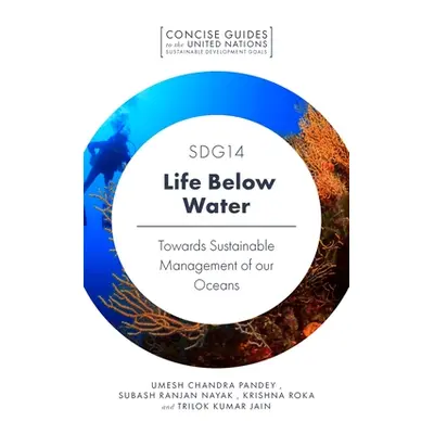 "Sdg14 - Life Below Water: Towards Sustainable Management of Our Oceans" - "" ("Pandey Umesh Cha