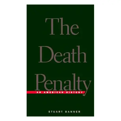 "Death Penalty: An American History (Revised)" - "" ("Banner Stuart")