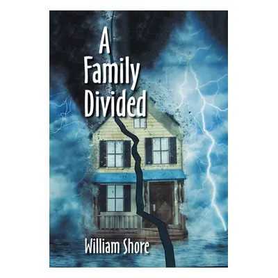 "A Family Divided" - "" ("Shore William")