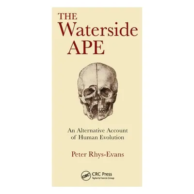 "The Waterside Ape: An Alternative Account of Human Evolution" - "" ("Rhys Evans Peter H.")