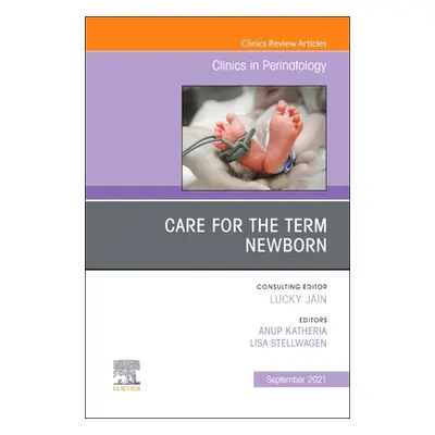 "Care for the Term Newborn, An Issue of Clinics in Perinatology" - "" ("")