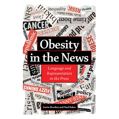 "Obesity in the News: Language and Representation in the Press" - "" ("Brookes Gavin")