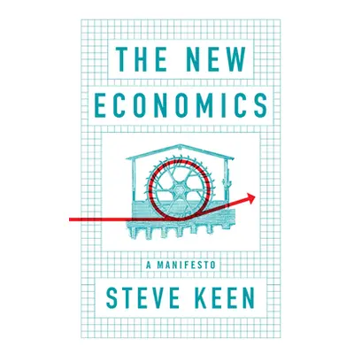 "The New Economics: A Manifesto" - "" ("Keen Steve")