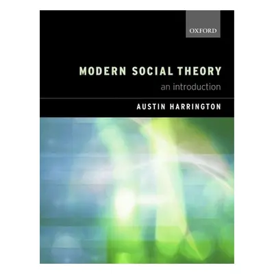 "Modern Social Theory: An Introduction" - "" ("Harrington Austin")