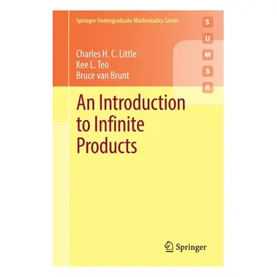 "An Introduction to Infinite Products" - "" ("Little Charles H. C.")