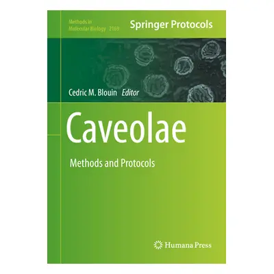 "Caveolae: Methods and Protocols" - "" ("Blouin Cedric M.")