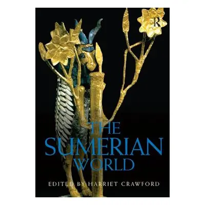 "The Sumerian World" - "" ("Crawford Harriet")