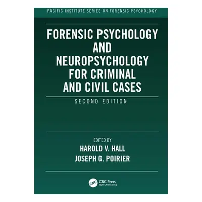 "Forensic Psychology and Neuropsychology for Criminal and Civil Cases" - "" ("Hall Harold V.")