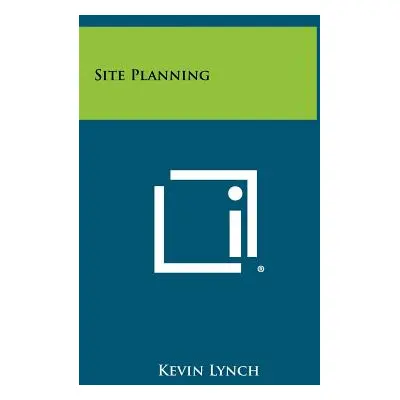 "Site Planning" - "" ("Lynch Kevin")