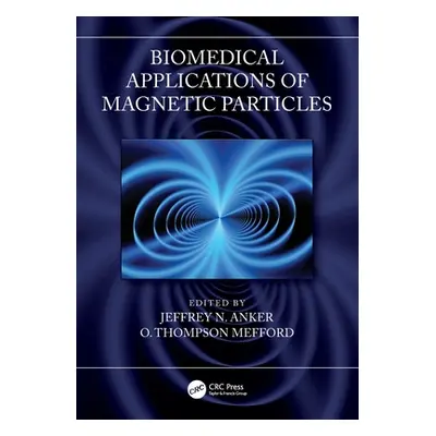 "Biomedical Applications of Magnetic Particles" - "" ("Anker Jeffrey N.")